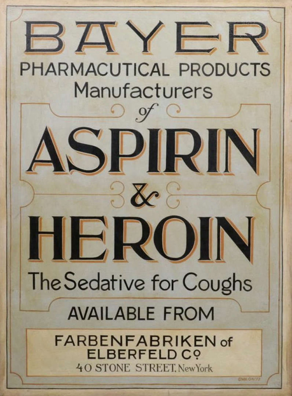 A very, very old ad on a grayish background with beige trim. In old-timey decorative text, the ad reads, “Bayer Pharmaceutical Products. Manufacturers of Aspirin & Heroin, The Sedative for Coughs. Available from Farbenfabriken of Elberfeld Co., 40 Stone Street, New York”